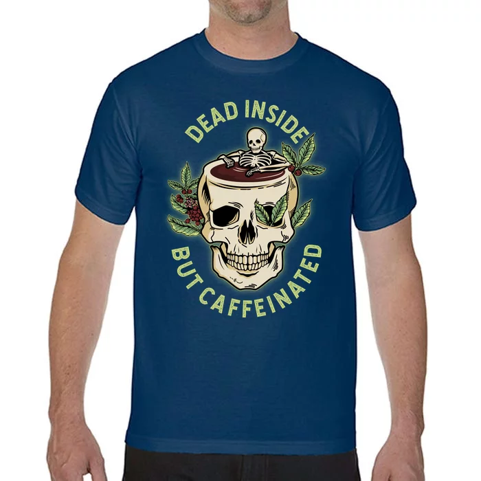 Dead Inside But Caffeinated Coffee Lover Skull Skeleton Comfort Colors T-Shirt