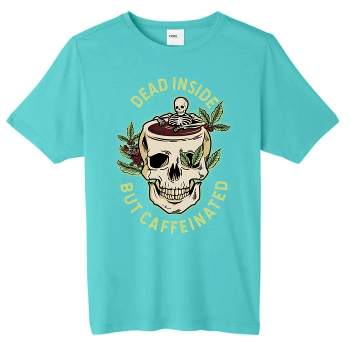 Dead Inside But Caffeinated Coffee Lover Skull Skeleton ChromaSoft Performance T-Shirt