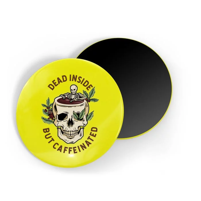 Dead Inside But Caffeinated Coffee Lover Skull Skeleton Magnet