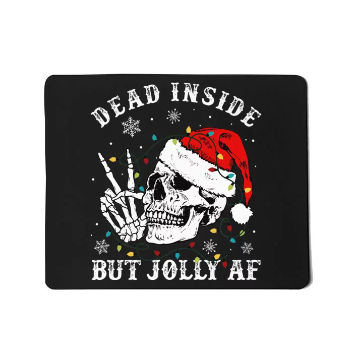 Dead Inside But Jolly AF Skeleton Santa Christmas Pajamas Mousepad