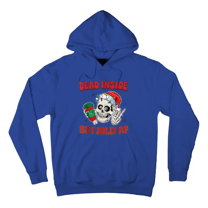 Dead Inside But Jolly Af Christmas Funny Christmas Skeleton Gift Hoodie