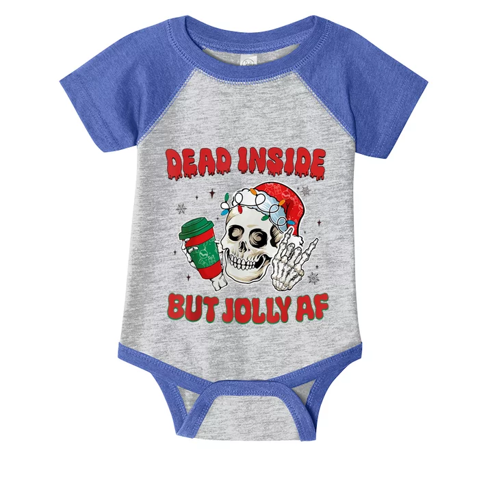 Dead Inside But Jolly Af Christmas Funny Christmas Skeleton Gift Infant Baby Jersey Bodysuit