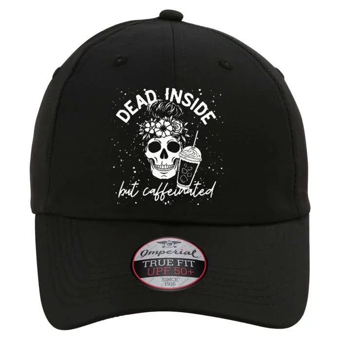 Dead Inside But Caffeinated Mom Skull Flower Coffee Lover The Original Performance Cap