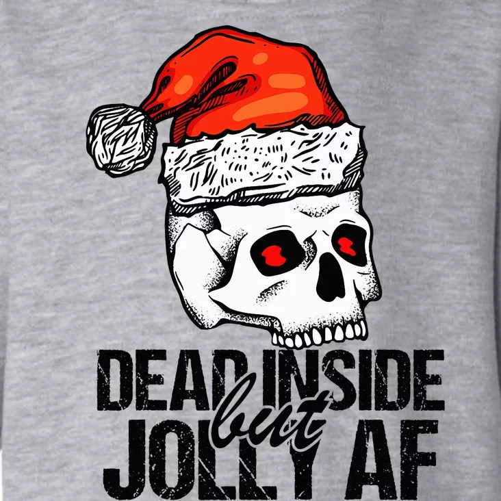 Dead Inside But Jolly Af Xmas Sarcastic Skeleton Skull Toddler Hoodie