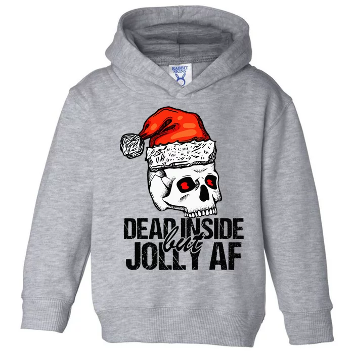 Dead Inside But Jolly Af Xmas Sarcastic Skeleton Skull Toddler Hoodie