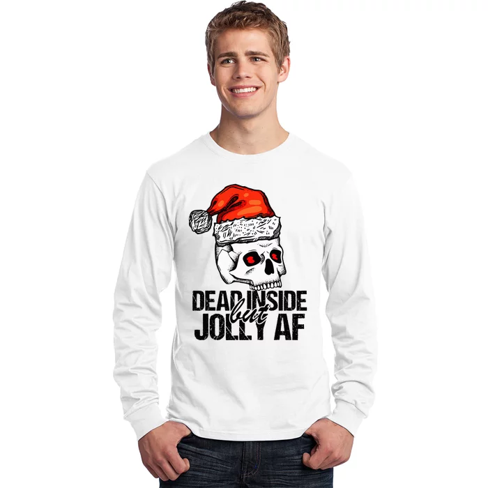 Dead Inside But Jolly Af Xmas Sarcastic Skeleton Skull Long Sleeve Shirt