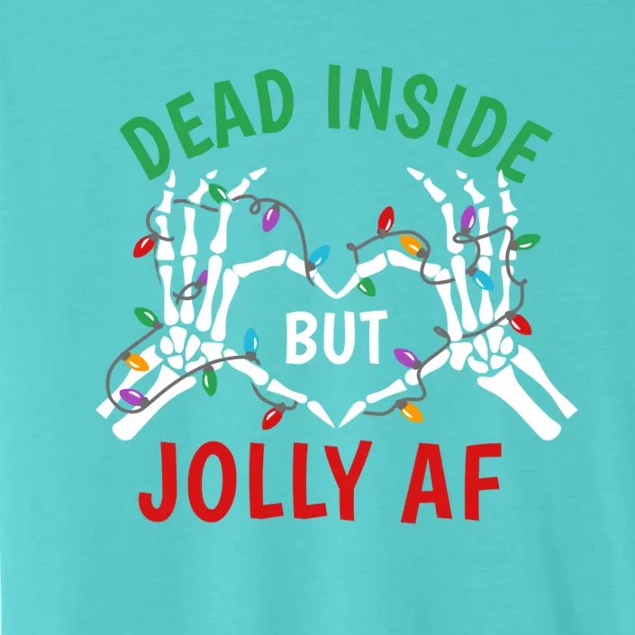 Dead Inside But Jolly Af Christmas Lights Skeleton Hand Xmas Gift ChromaSoft Performance T-Shirt