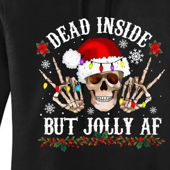 Dead Inside But Jolly AF Funny Christmas Funny Skull Design Women's Pullover Hoodie