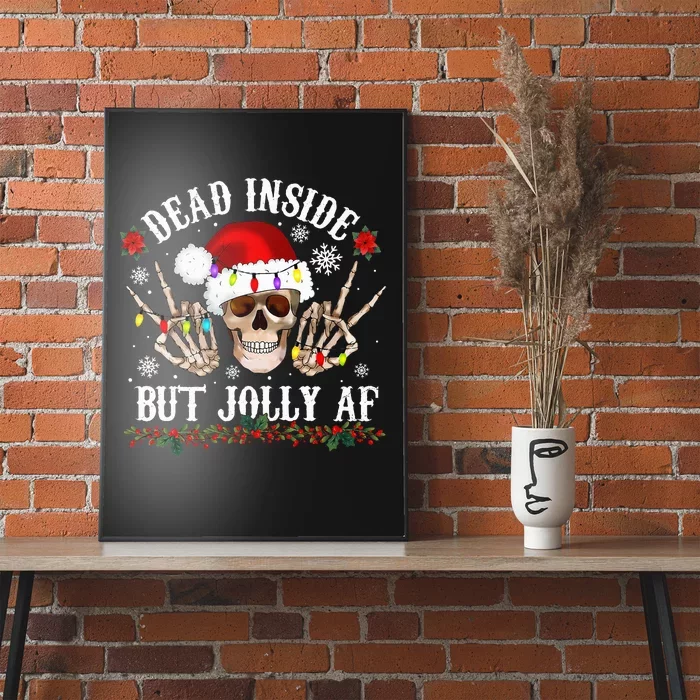 Dead Inside But Jolly AF Funny Christmas Funny Skull Design Poster