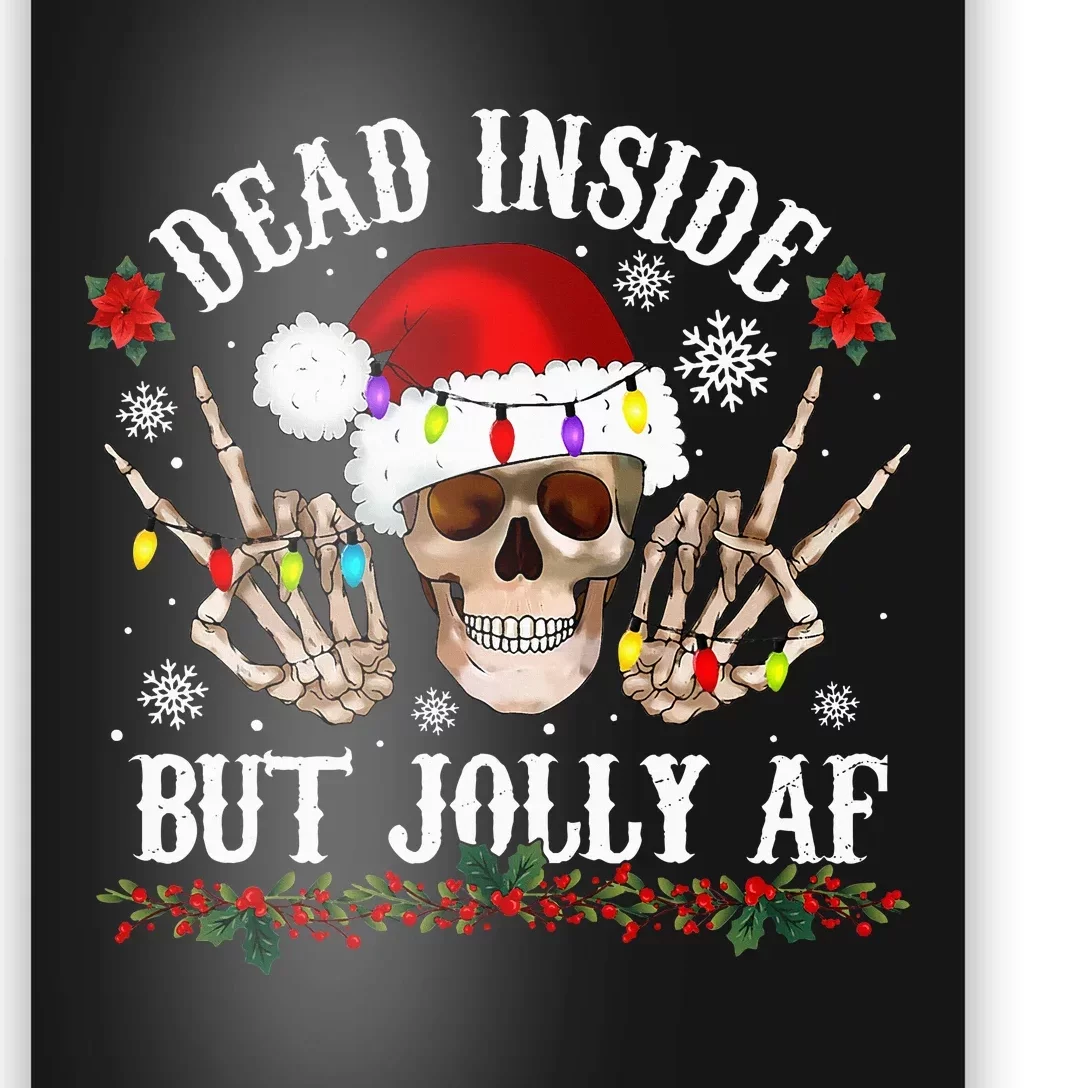 Dead Inside But Jolly AF Funny Christmas Funny Skull Design Poster