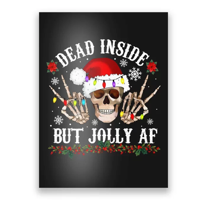 Dead Inside But Jolly AF Funny Christmas Funny Skull Design Poster