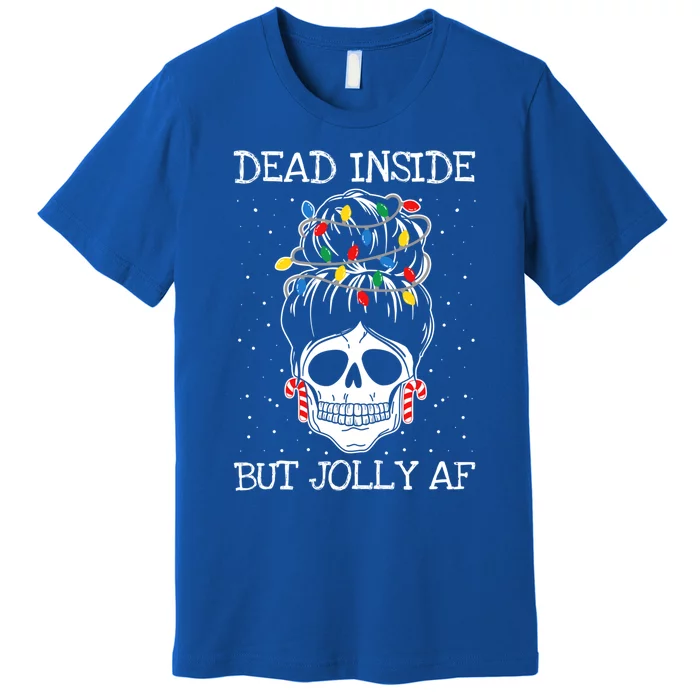 Dead Inside But Jolly Af Christmas Pajama Messy Bun Skull Gift Premium T-Shirt