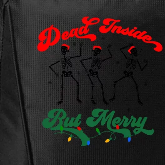 Dead Inside But ItS Merry Christmas Dancing Skeleton Xmas Cool Gift City Backpack