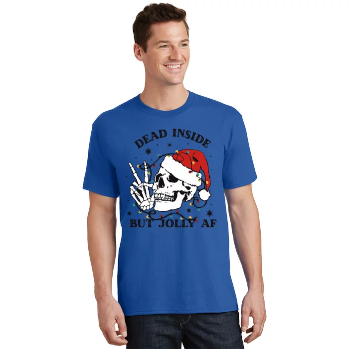 Dead Inside But Jolly Af Funny Christmas Design Gift T-Shirt