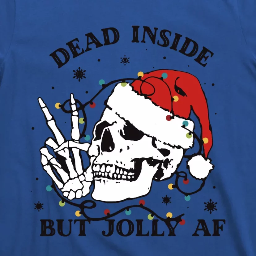 Dead Inside But Jolly Af Funny Christmas Design Gift T-Shirt