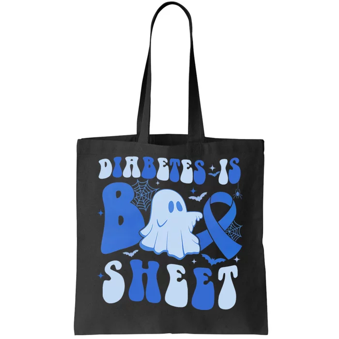 Diabetes Is Boo Sheet Halloween ghost Diabetes awareness Tote Bag