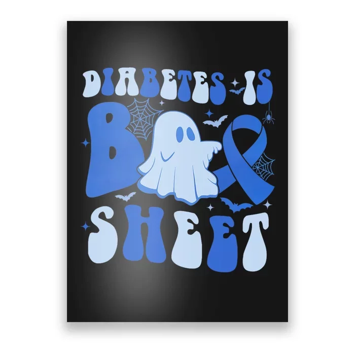 Diabetes Is Boo Sheet Halloween ghost Diabetes awareness Poster