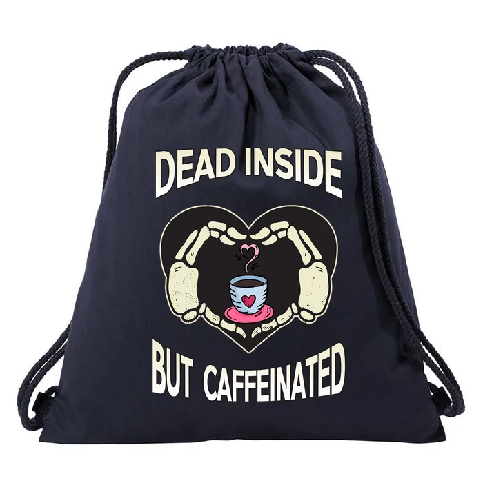 Dead Inside But Caffeinated Coffee Skeleton Hands Heart Gift Drawstring Bag