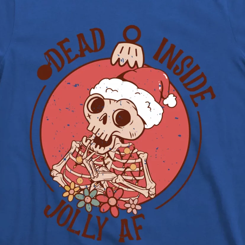 Dead Inside But Jolly Af Funny Christmas Skeleton Funny Gift T-Shirt