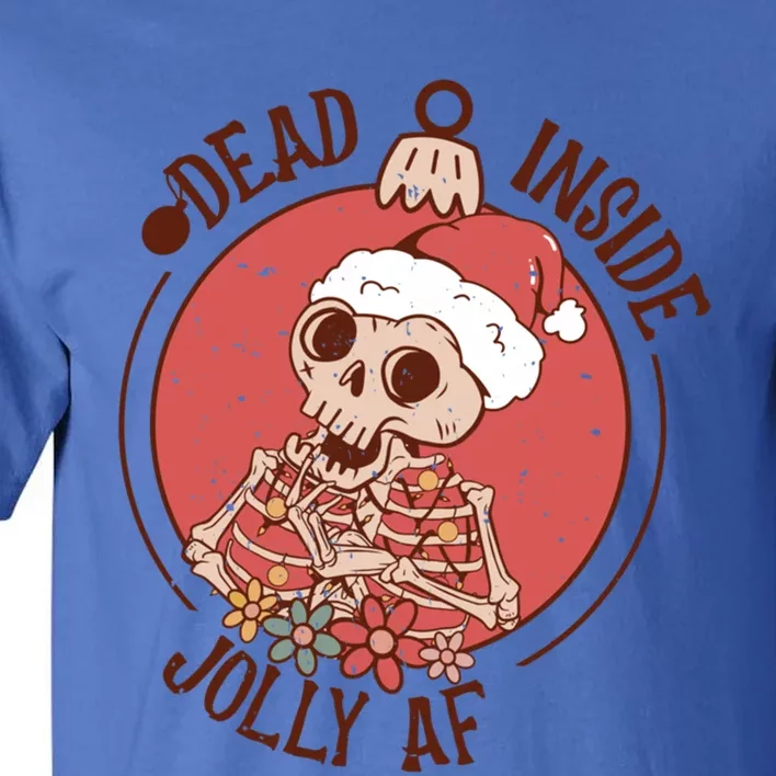 Dead Inside But Jolly Af Funny Christmas Skeleton Funny Gift Tall T-Shirt