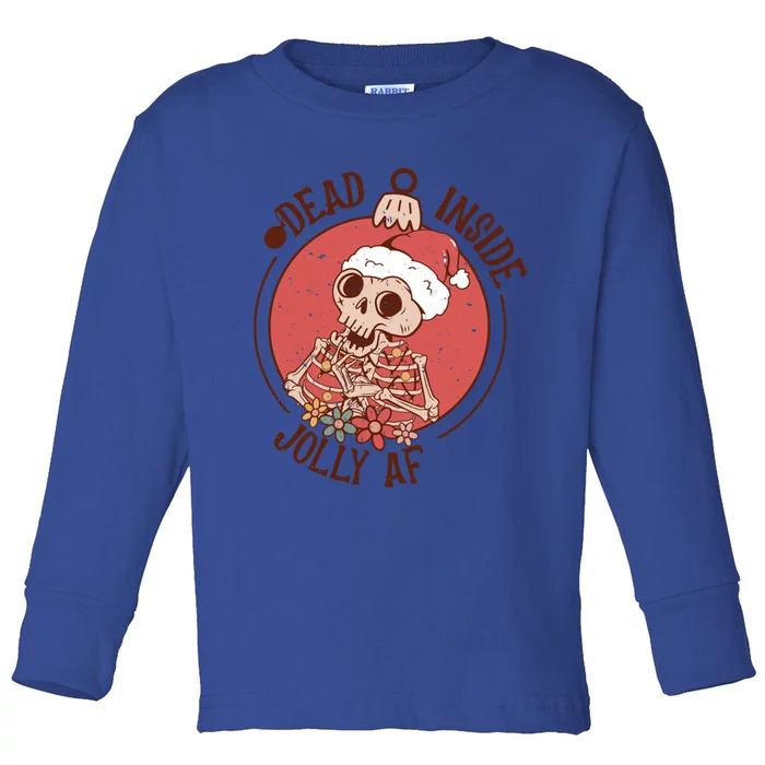 Dead Inside But Jolly Af Funny Christmas Skeleton Funny Gift Toddler Long Sleeve Shirt