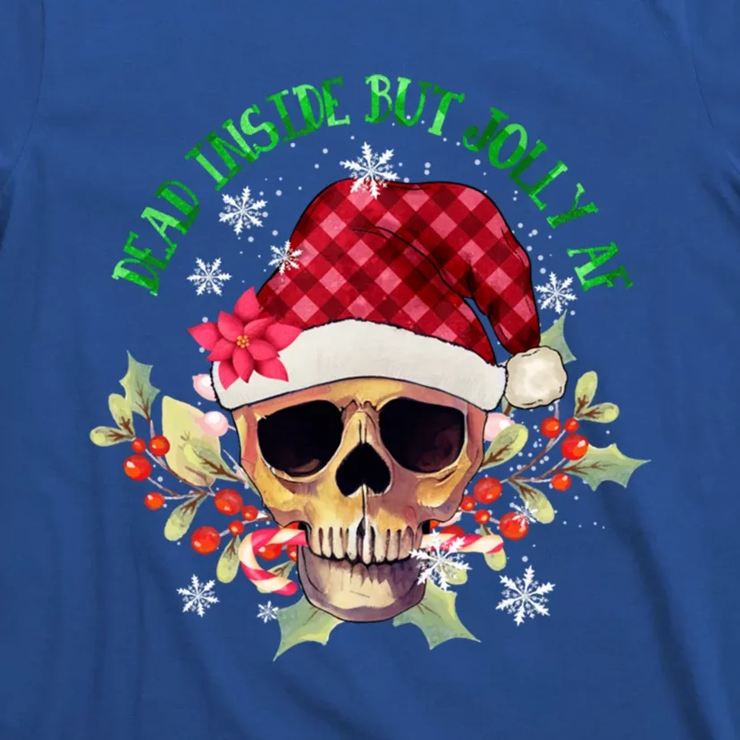 Dead Inside But Jolly Af Funny Christmas Skeleton Sarcastic Cute Gift T-Shirt