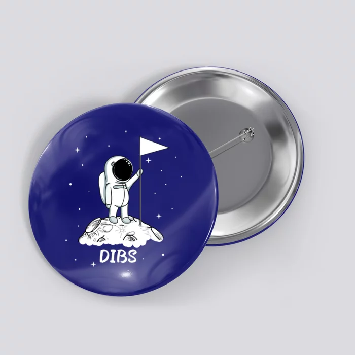 Dibs Flag On Moon Astronaut Button