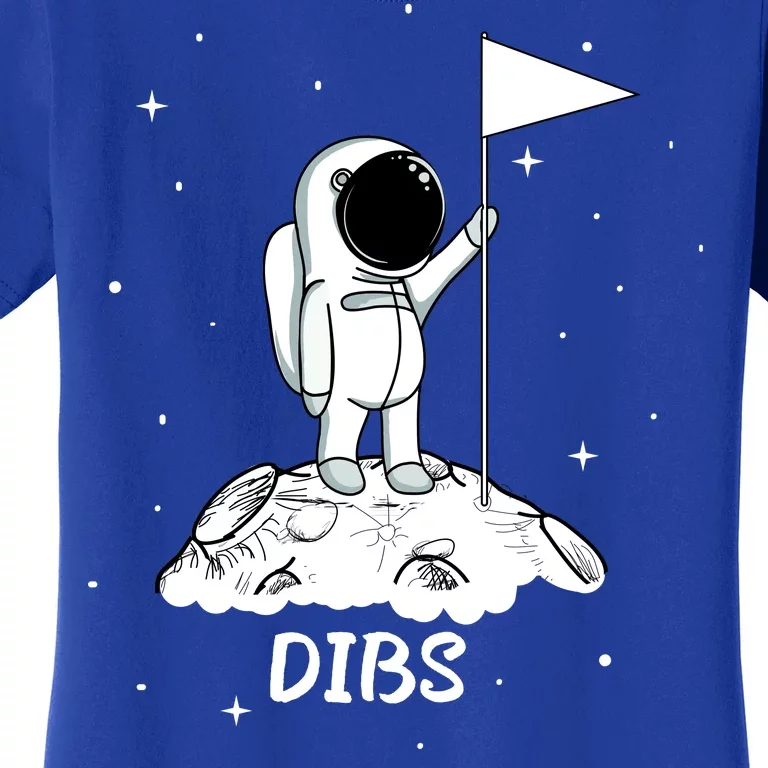 Dibs Flag On Moon Astronaut Women's T-Shirt