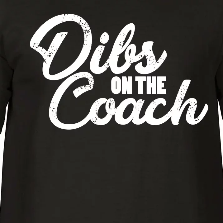 Dibs On The Coach Comfort Colors T-Shirt