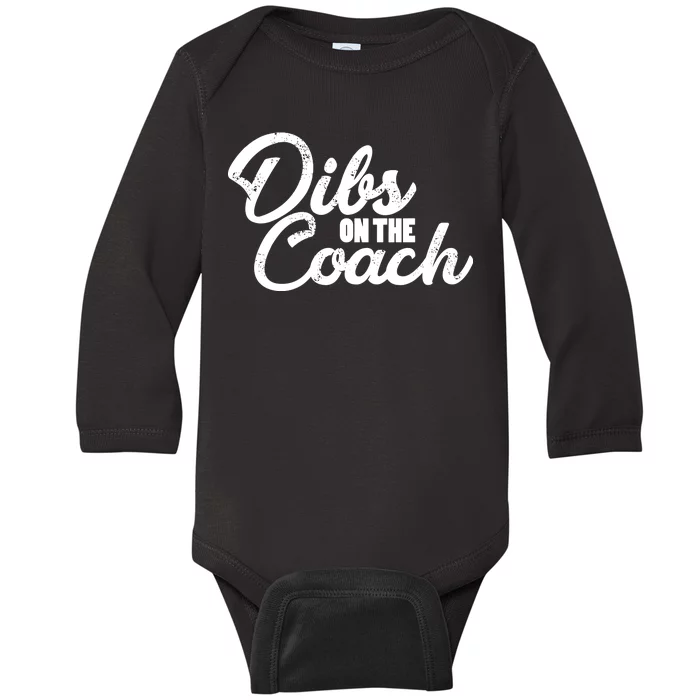 Dibs On The Coach Baby Long Sleeve Bodysuit