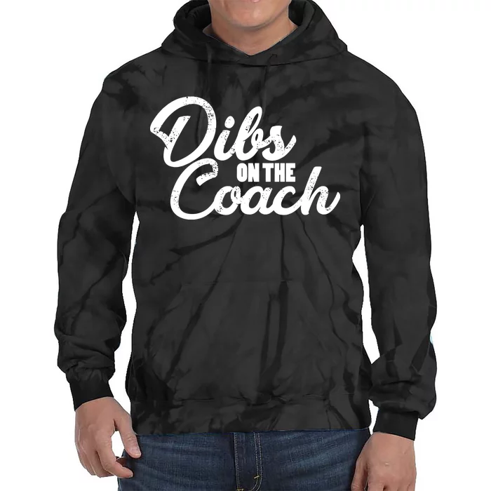 Dibs On The Coach Tie Dye Hoodie