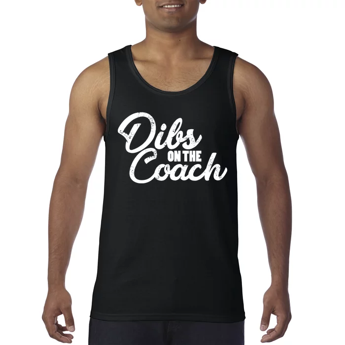 Dibs On The Coach Tank Top