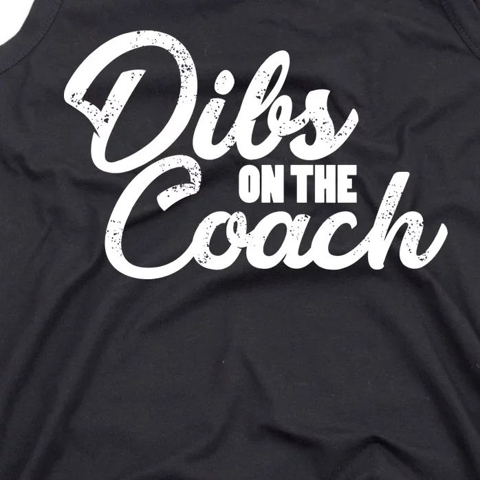 Dibs On The Coach Tank Top