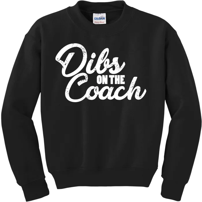 Dibs On The Coach Kids Sweatshirt