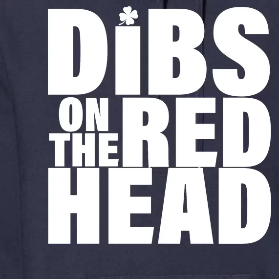 Dibs On The Redhead Premium Hoodie