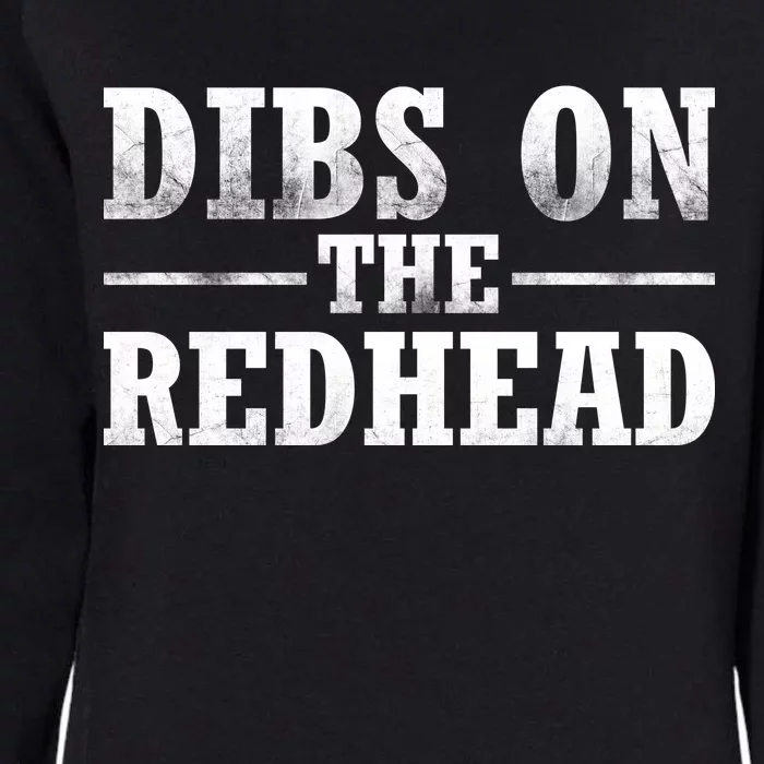 Dibs On The Redhead St. Patrick's Day Womens California Wash Sweatshirt