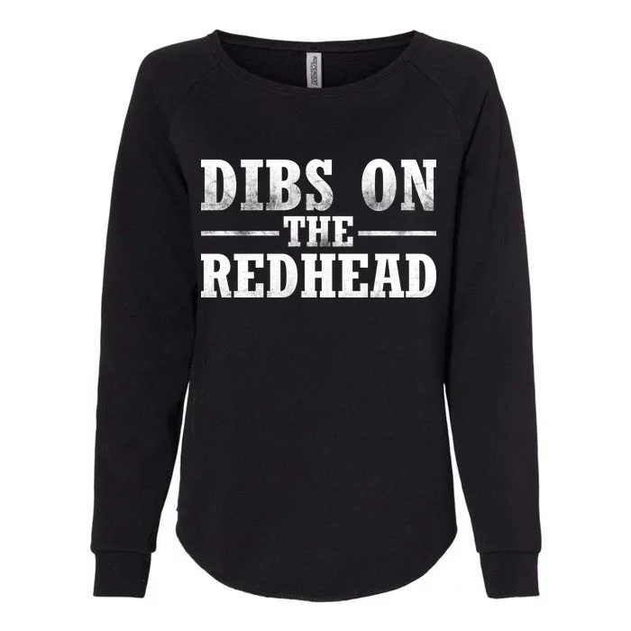 Dibs On The Redhead St. Patrick's Day Womens California Wash Sweatshirt