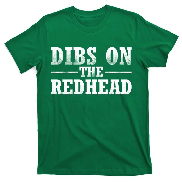 Dibs On The Redhead St. Patrick's Day T-Shirt