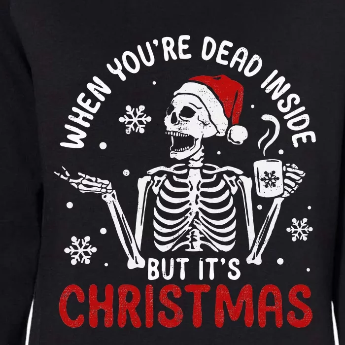 Dead Inside Christmas Skeleton Retro Xmas Gift Womens California Wash Sweatshirt