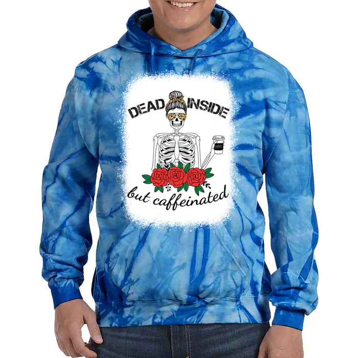 Dead Inside Caffeinated Skeleton Leopard Messy Bun Bleached Gift Tie Dye Hoodie