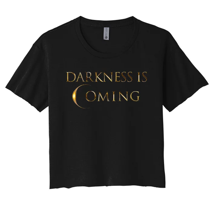 Darkness Is Coming 040824 Funny Total Solar Eclipse Women's Crop Top Tee