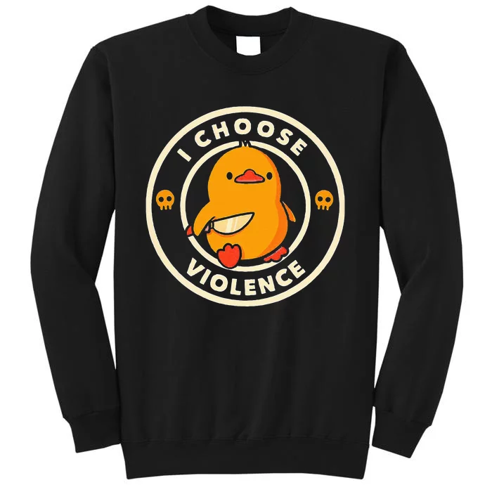 Duck I Choose Violence Sweatshirt