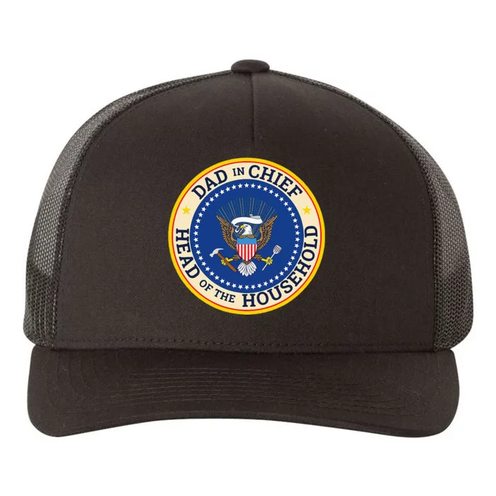 Dad In Chief Head Of Household Yupoong Adult 5-Panel Trucker Hat