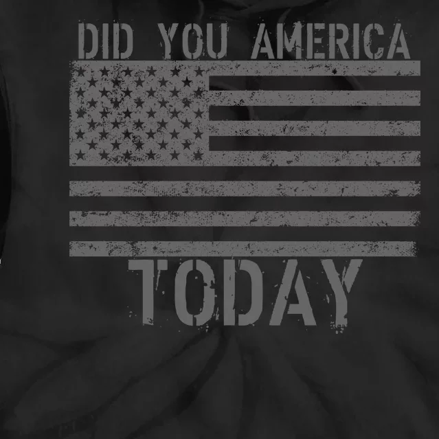 Did You America Today Distressed USA Flag Tie Dye Hoodie