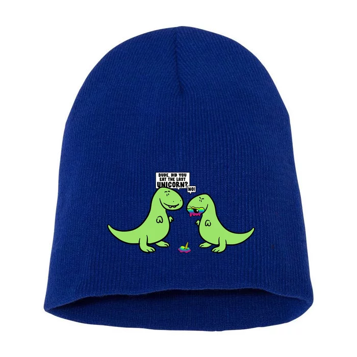 Did You Eat The Last Unicorn? Dinosaur Short Acrylic Beanie