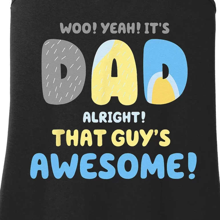 Dad Its Dad Alright That Guys Awesome Father Ladies Essential Tank