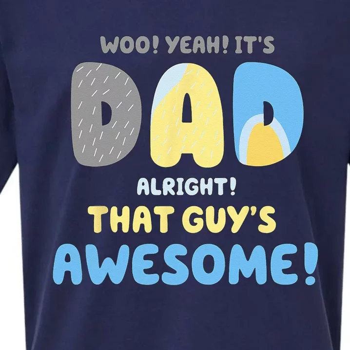 Dad Its Dad Alright That Guys Awesome Father Sueded Cloud Jersey T-Shirt