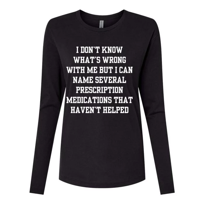 Doublecrossco I DonT Know WhatS Wrong With Me Womens Cotton Relaxed Long Sleeve T-Shirt