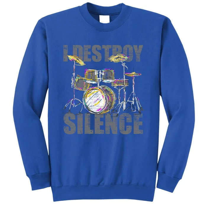 Drummer I Destroy Silence Drums Gift Sweatshirt