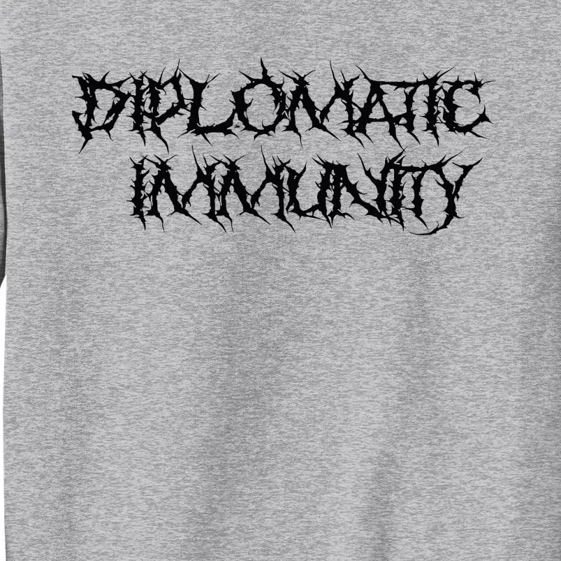 Diplomatic Immunity Tall Sweatshirt